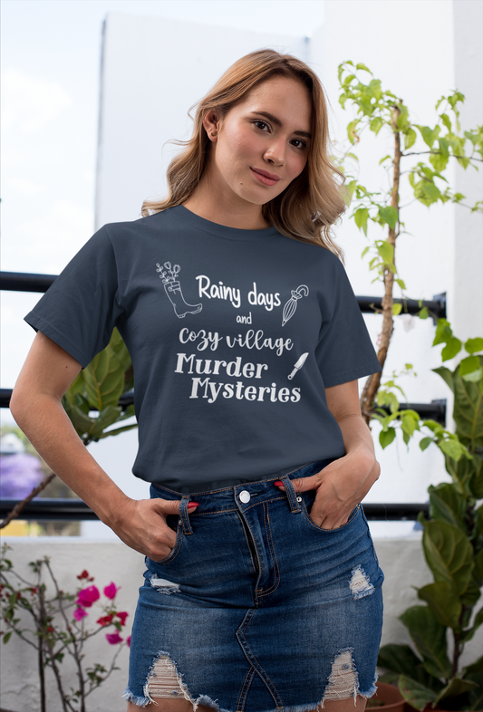 Rainy Days and Cozy Murder Mysteries T-Shirt