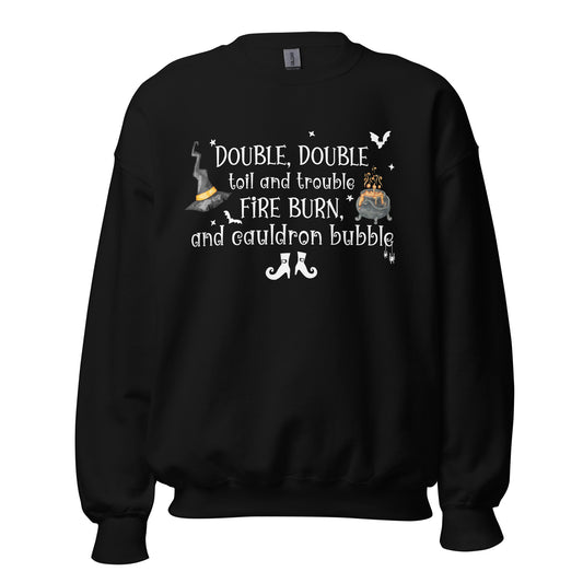 Double Double Toil And Trouble Witchy Sweatshirt