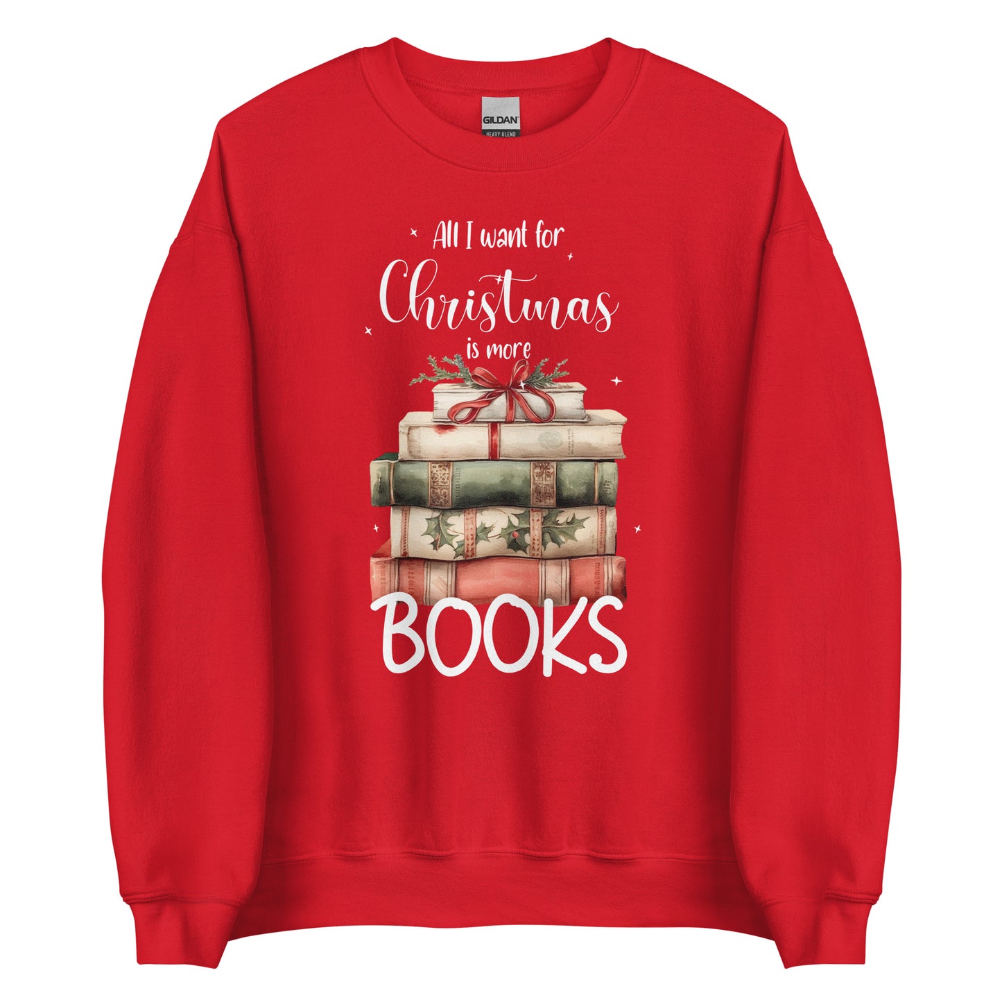 All I Want for Christmas are Books Sweatshirt