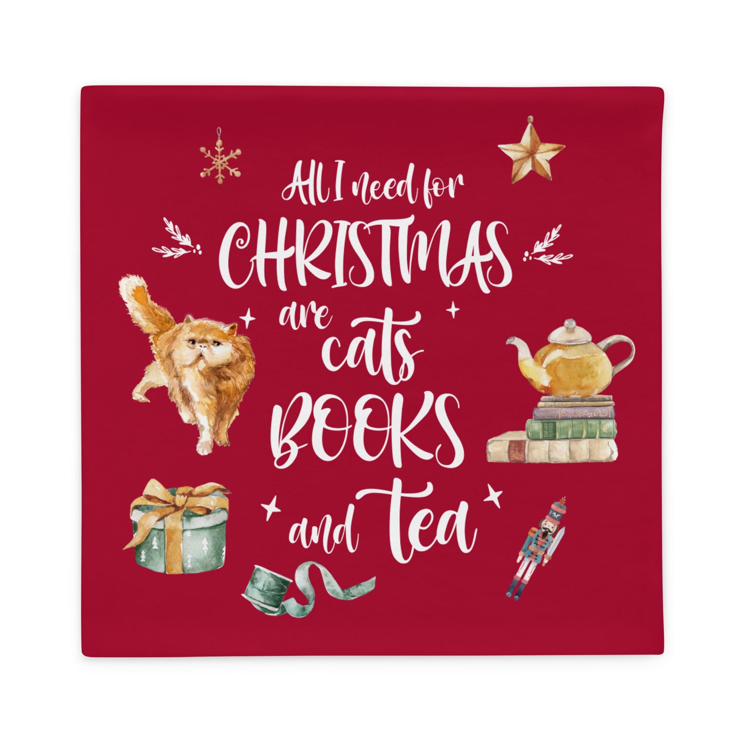 All I Need for Christmas are Cats Books and Tea Cute Bookish Pillow Case